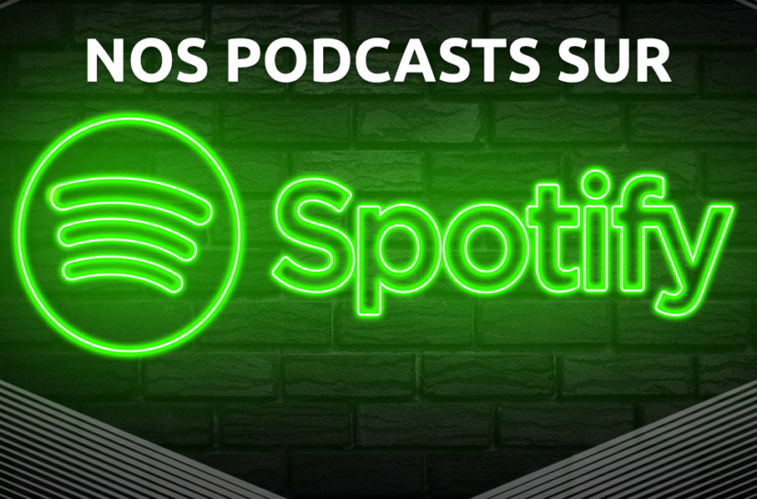  Ecoutez nos podcasts sur Spotify