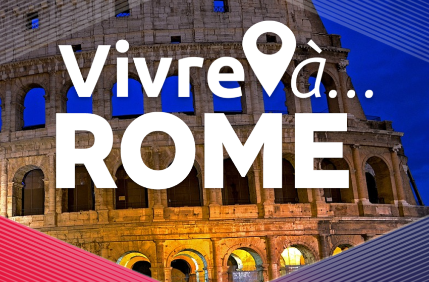  Cette semaine, on part [Vivre à] Rome