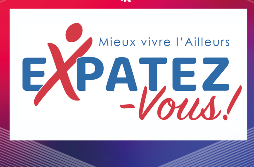 Expatez-Vous !  Mieux vivre l&rsquo;ailleurs.
