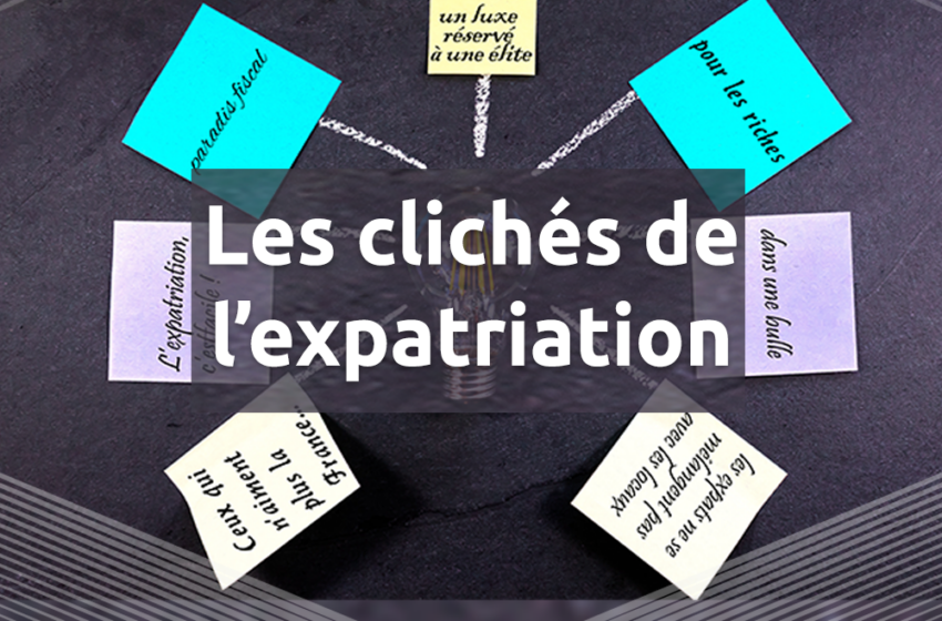  Les clichés de l&rsquo;expatriation