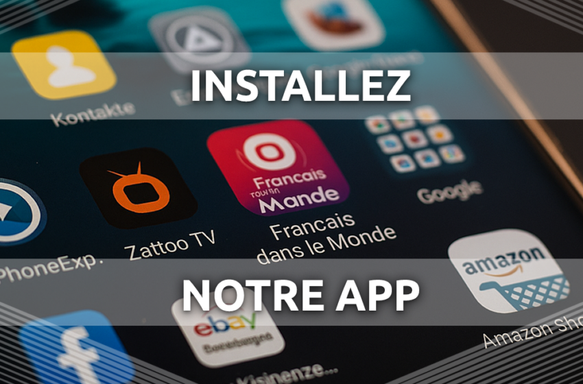  Installez notre APP