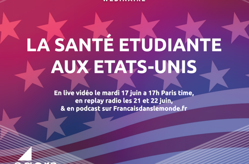  Webinaire « La santé étudiante aux USA » avec Agora Expat