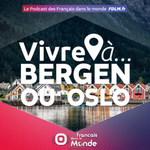 Vivre A BERGEN ou OSLO en Norvége
