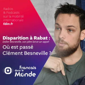 Disparition à Rabat : L'appel désespéré de Didier Besneville