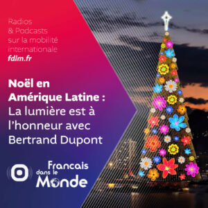 Les traditions de Noël en Amérique latine, avec Bertrand Dupont