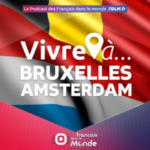 Vivre à BRUXELLES ou AMSTERDAM ?