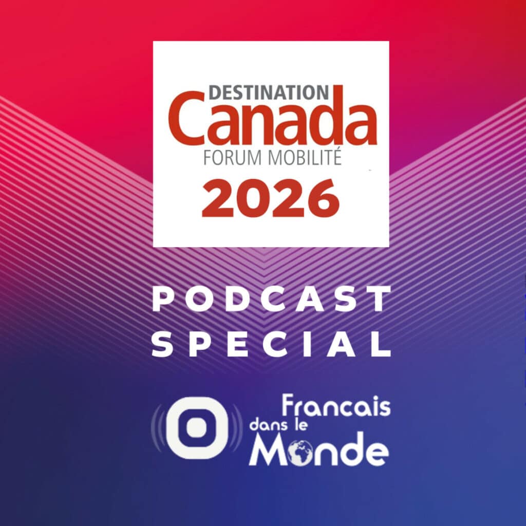 Destination Canada - Forum mobilité 2026 : Votre nouvelle vie commence ici !