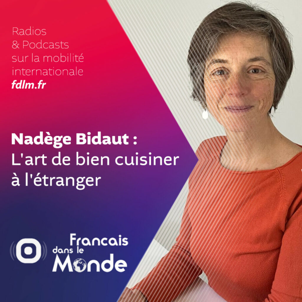 Cuisiner ensemble ou que vous soyez dans le monde avec Nadège Bidaut