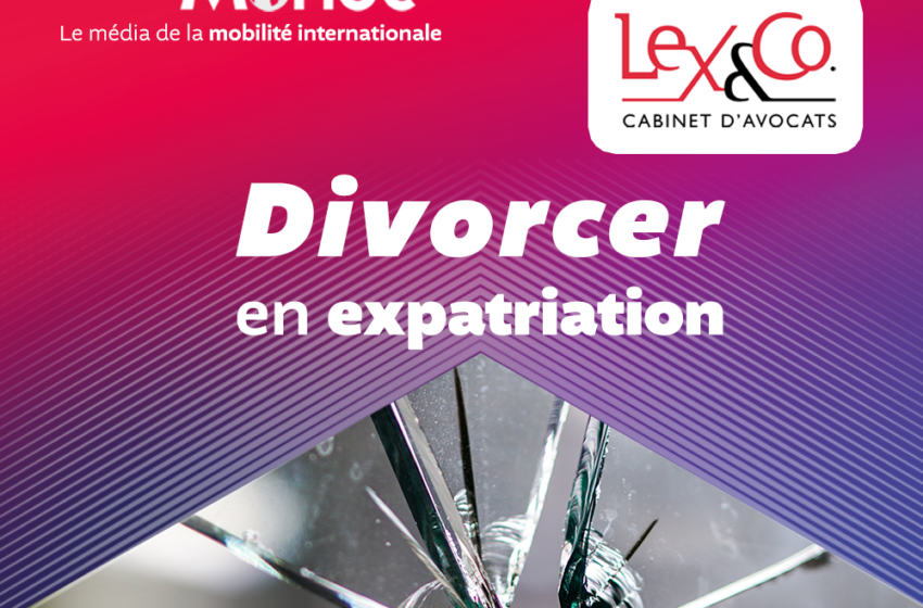  Divorcer à l&rsquo;international [Dossier Spécial]