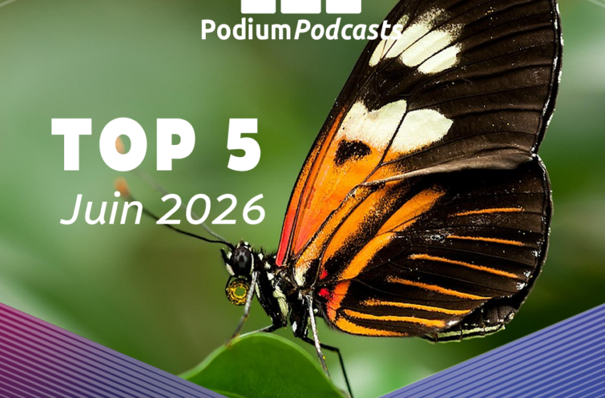  Les podcasts les plus écoutés en juin 2026